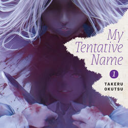 My Tentative Name (Volumes 1, 2, 3)