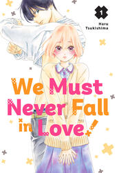 We Must Never Fall in Love! (Kodansha, 2020 - Ongoing)) We Must Never Fall in Love! (Kodansha, 2020 - Ongoing))
